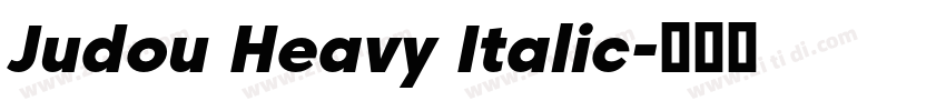 Judou Heavy Italic字体转换